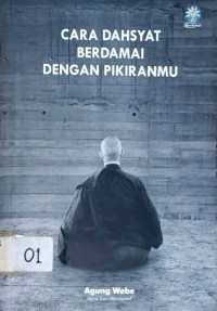 Cara Dahsyat Berdamai dengan Pikiranmu