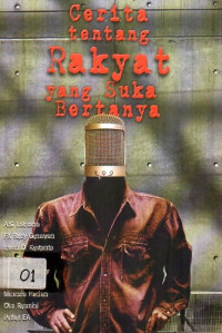 Cerita Tentang Rakyat yang Suka Bertanya
