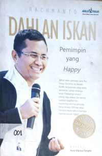 Dahlan Iskan: Pemimpin yang Happy