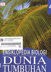 Ensiklopedia Biologi : Dunia Tumbuhan 4