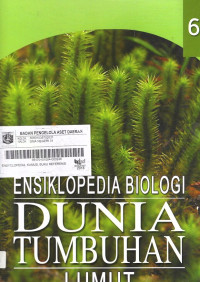 Ensiklopedia Biologi : Dunia Tumbuhan Lumut 6