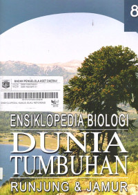 Ensiklopedia Biologi : Dunia Tumbuhan Runjung & Jamur  8