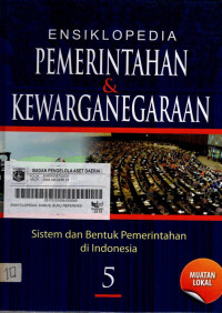 ENSIKLOPEDIA PEMERINTAHAN&KEWARGANEGARAAN 5