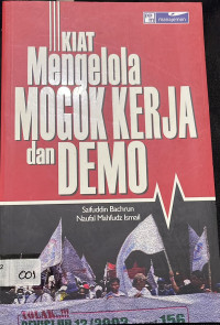 Kiat Mengelola Mogok Kerja Dan Demo
