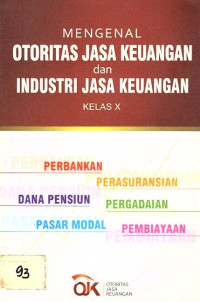 Mengenal: Otoritas Jasa Keuangan dan Industri Jasa Keuangan