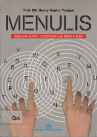 Menulis sebagai Suatu Keterampilan Berbahasa