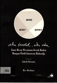 Mind Body Spirit: Aku Bersilat, Aku ada