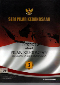 NKRI sebagai PILAR KEHIDUPAN BERBANGSA dan BERNEGARA