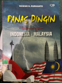 Panas Dingin Hubungan Indonesia - Malaysia
