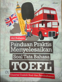 Panduan Praktis Menyelesaikan Soal Tata Bahasa TOEFL