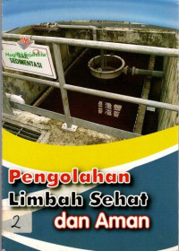 Pengolahan Limbah Sehat dan Aman