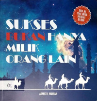 Sukses Bukan Hanya Milik Orang Lain