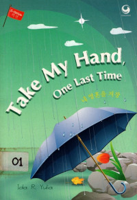 Take My Hand, One Last Time