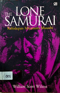 The Lone Samurai Kehidupan Miyamoto Musashi